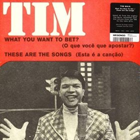 Tim Maia - What you want to bet? / These are the songs (7")