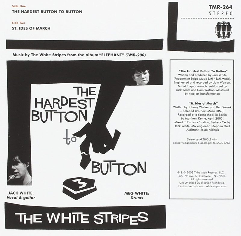 White Stripes - The hardest Button to Button / St. Ides of March