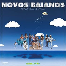 Novos Baianos - Vamos Pro Mundo