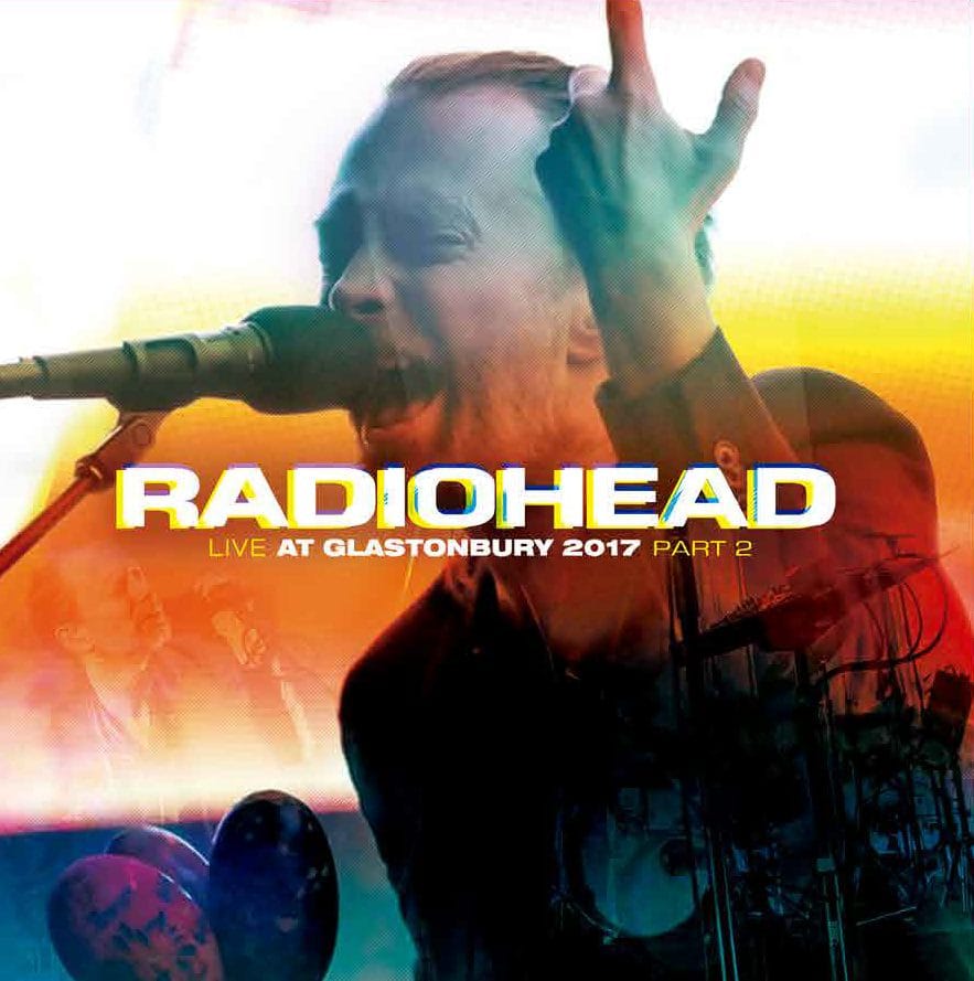 Radiohead - Live At Glastonbury 2017 Part 2 Radiohead - Live At Glastonbury 2017 Part 2