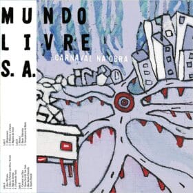 Mundo Livre S. A. - Carnaval na Obra