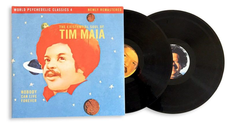 Tim Maia - Nobody Can Live Forever: The Existencial Soul