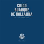 Chico Buarque de Hollanda - Os Primeiros Anos 1966 a 1968 (Box 4 LP's)