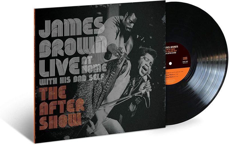 James Brown - Live At Home With This Bad Self: The After Show