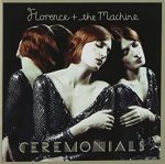 Florence + The Machine - Ceremonials
