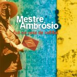Mestre Ambrósio - Fuá Na Casa de Cabral