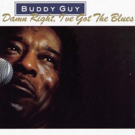 Buddy Guy - Damn Right, I've got the Blues