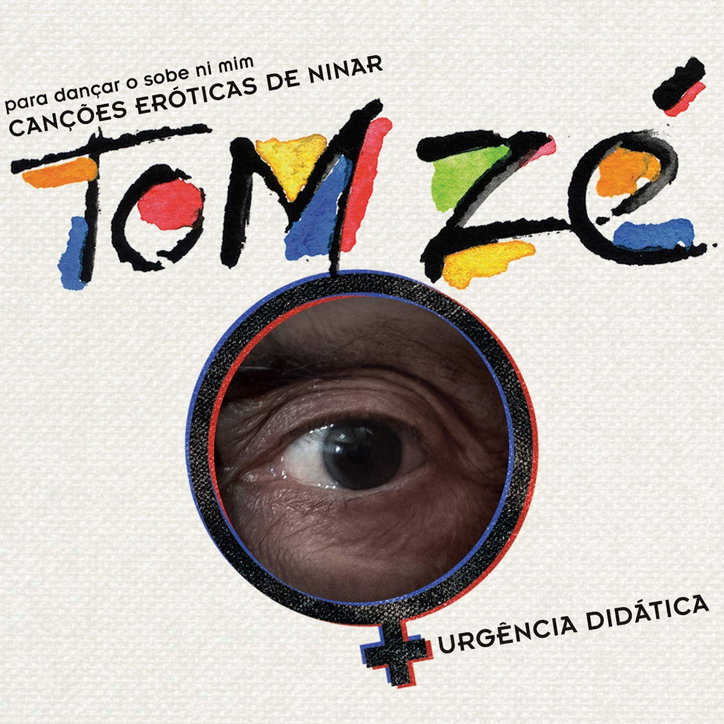 Tom Zé - Canções Eróticas de Ninar Tom Zé - Canções Eróticas de Ninar