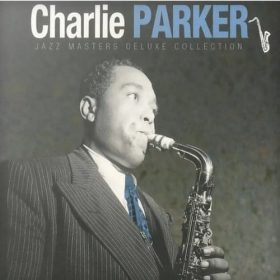 Charlie Parker - Jazz Masters Deluxe Collection