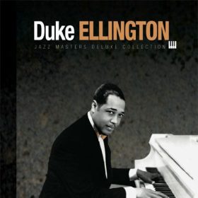 Duke Ellington - Jazz Masters Deluxe Collection
