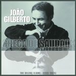 João Gilberto - Chega de Saudade (2 em 1)