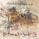 Maurício Pereira - Outono No Sudeste