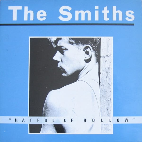 The Smiths - Hatful Of Hollow The Smiths - Hatful Of Hollow