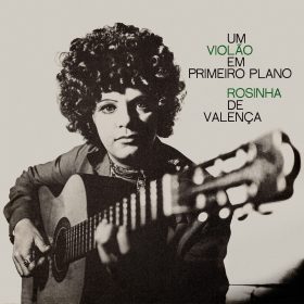Rosinha de Valença - Um Violão em Primeiro Plano