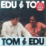 Edu Lobo e Tom Jobim - Edu & Tom (Clear Vinyl)