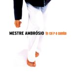 Mestre Ambrósio - Terceiro Samba