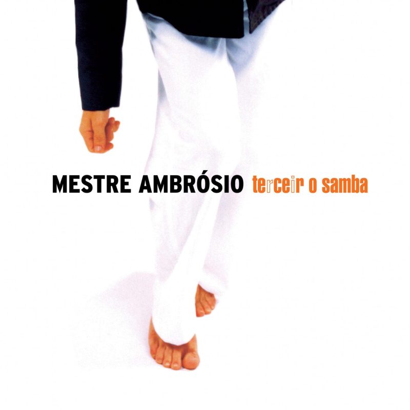 Mestre Ambrósio - Terceiro Samba