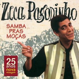 Zeca Pagodinho - Samba Pras Moças