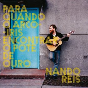 Nando Reis - Para Quando o Arco-íris Encontrar o Pote de Ouro (Três Selos)