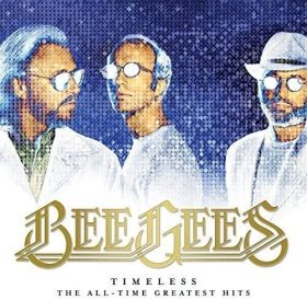 Bee Gees - Timeless: The All - Time Greatest Hits