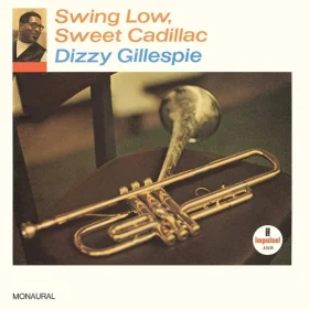 Dizzy Gillespie - Swing Low, Sweet Cadillac