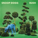 Snoop Dogg - Bush (Blue Vinyl)