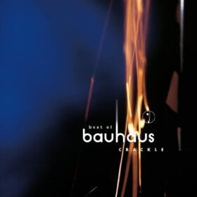 Bauhaus - Best Of Bauhaus - Crackle