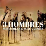 3 Hombres - Sob o Sol Que Nunca Morre