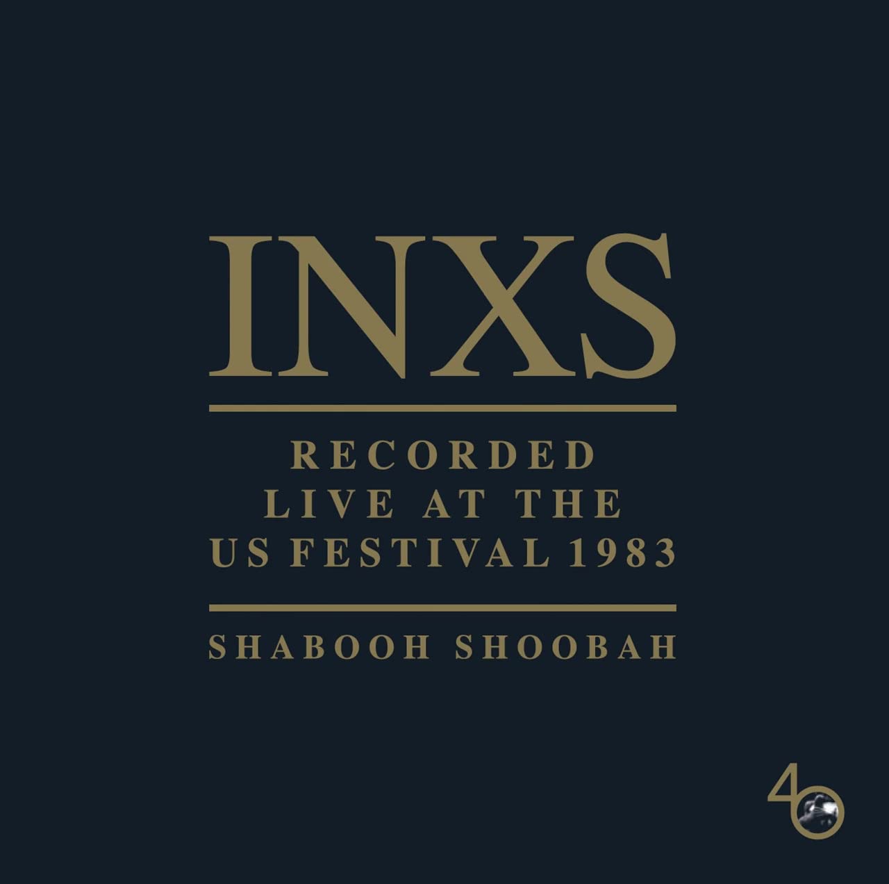 INXS - Recorded Live At The US Festival 1983 INXS - Recorded Live At The US Festival 1983