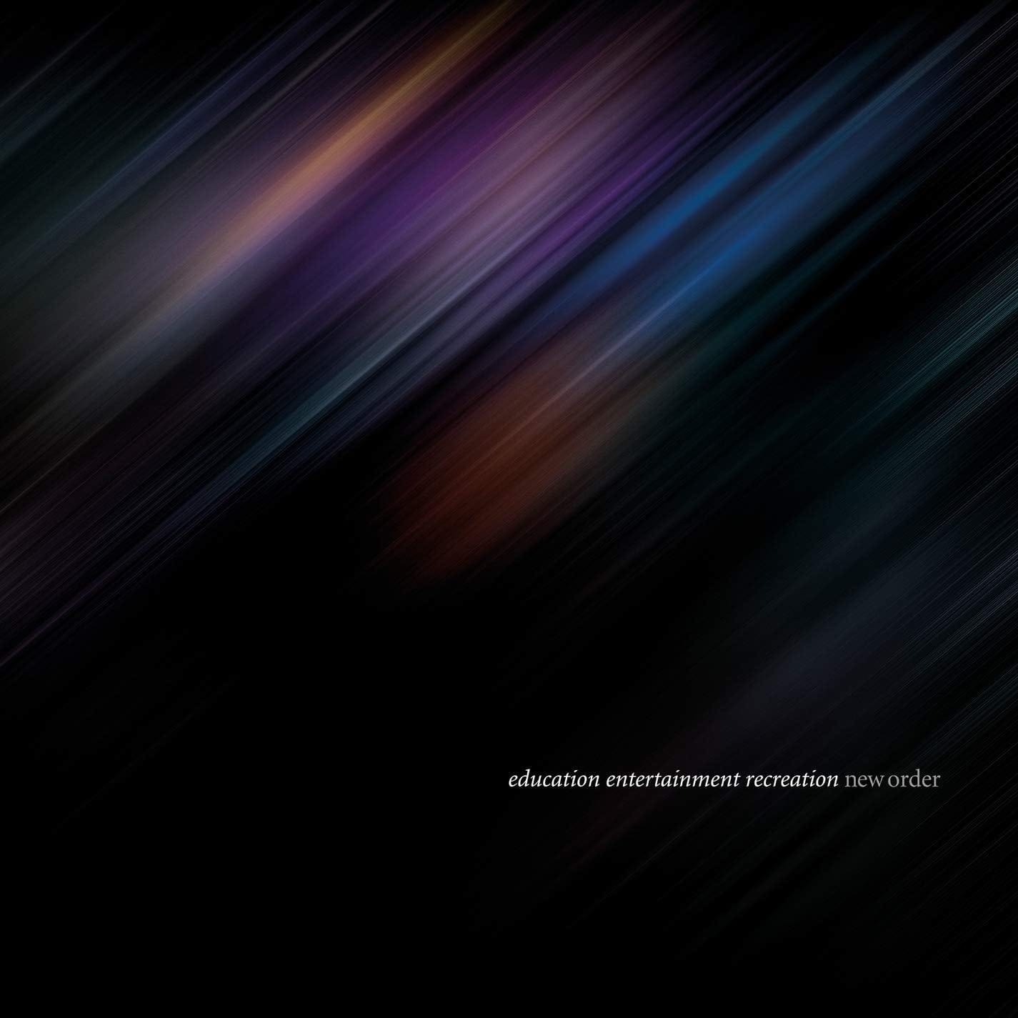 New Order - Education Entertainment Recreation New Order - Education Entertainment Recreation