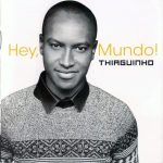Thiaguinho - Hey, Mundo!