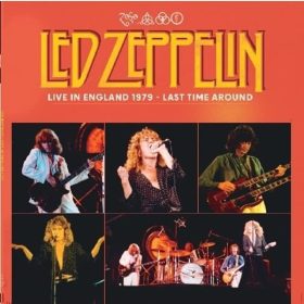 Led Zeppelin - Live in England 1979 - Last Time Around