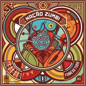 Nação Zumbi - Fome de Tudo