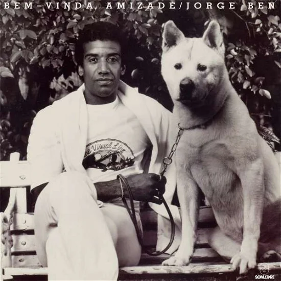 Jorge Ben - Bem-Vinda Amizade Jorge Ben - Bem-Vinda Amizade