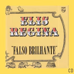 Elis Regina - Falso Brilhante (CD)
