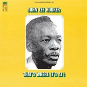 John Lee Hooker - That's Where It's At!