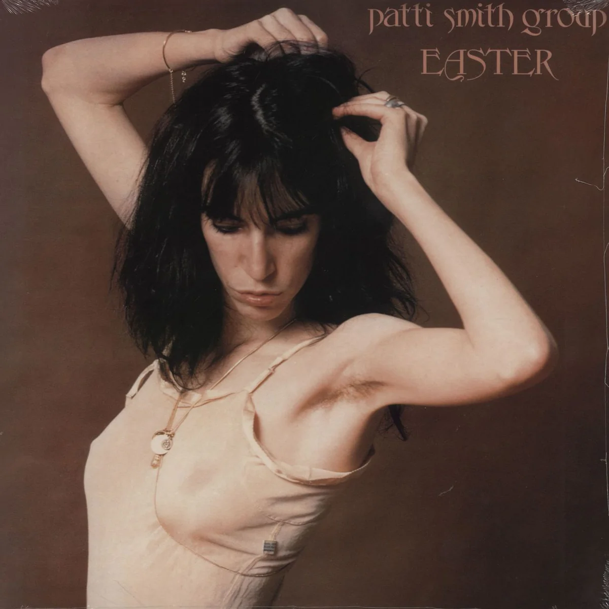 Patti Smith Group - Easter Patti Smith Group - Easter