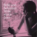 Belle and Sebastian - Write About Love
