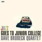 Dave Brubeck - Jazz Goes To Junior College