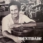 Ederaldo Gentil - Identidade
