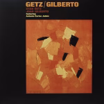 Stan Getz & João Gilberto - Getz / Gilberto (Gatefold)
