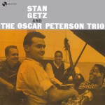 Stan Getz - Stan Getz And The Oscar Peterson Trio