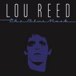 Lou Reed - The Blue Mask