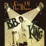B. B. King - King Of The Blues