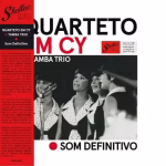 Quarteto Em Cy e Tamba Trio – Som Definitivo