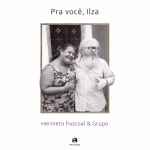 Hermeto Pascoal e Grupo - Pra Você, Ilza
