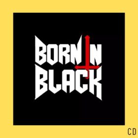 Born In Black – Born In Black (CD)