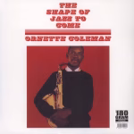 Ornette Coleman - The Shape Of Jazz To Come