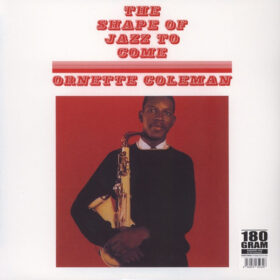 Ornette Coleman - The Shape Of Jazz To Come