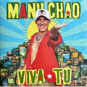 Manu Chao – Viva Tu